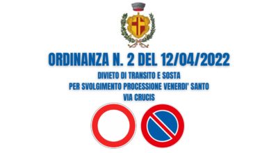 Ordinanza n. 2 del 12/04/2022 – Divieto di transito e sosta per svolgimento processione venerdì santo – Via Crucis